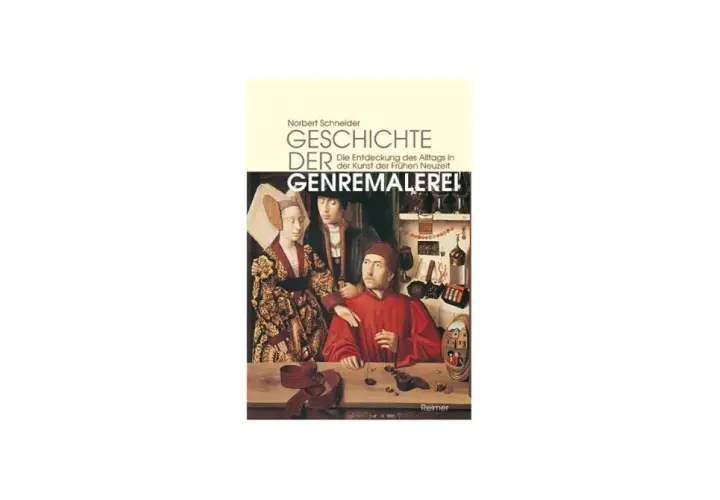 Buchcover "Geschichte der Genremalerei" von Norbert Schneider, das die Entdeckung des Alltags in der Kunst der Frühen Neuzeit thematisiert.